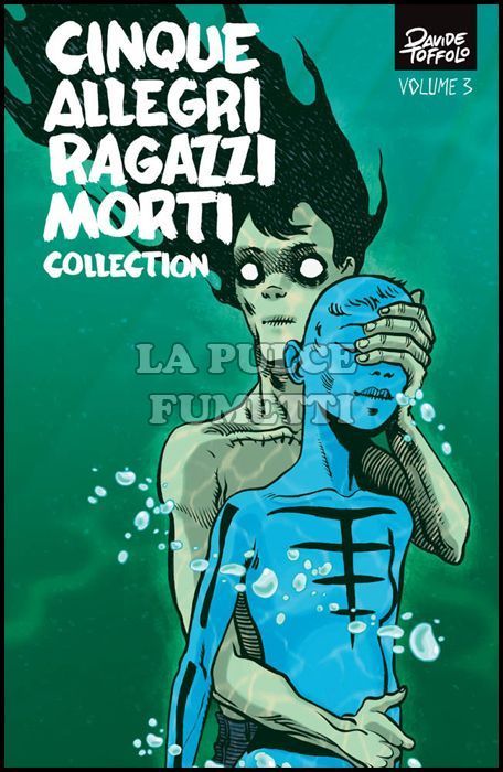 DAVIDE TOFFOLO - CINQUE ALLEGRI RAGAZZI MORTI COLLECTION # 3